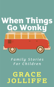 Book cover of When Things Go Wonky by Grace Jolliffe - stories for kids