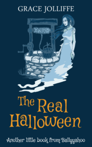 book cover of the Real Halloween by Grace Jolliffe - a ghost story from Ireland